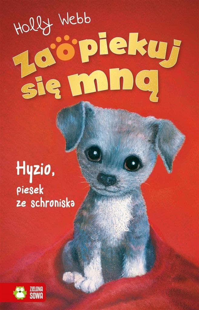Hyzio. Zaopiekuj się mną
