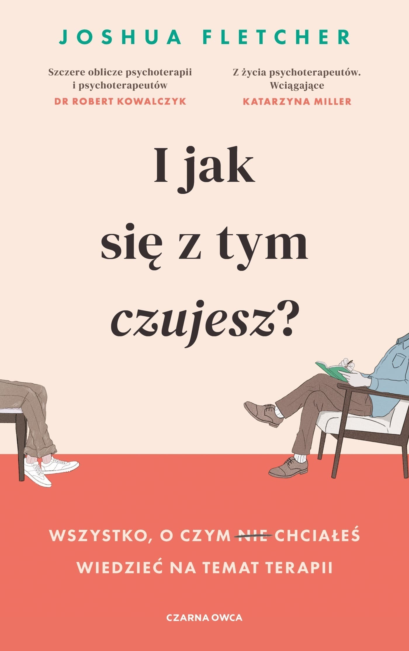 I Jak Się z Tym Czujesz Wszystko o Terapii
