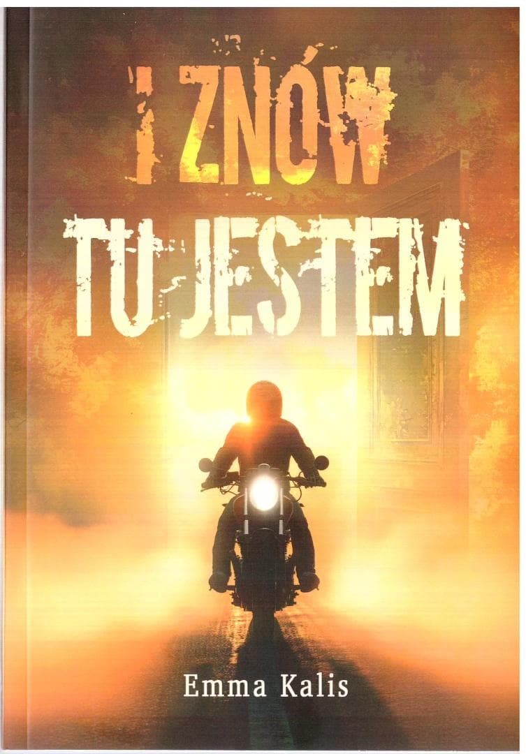 I znów tu jestem - Emma Kalis, powieść 180 stron