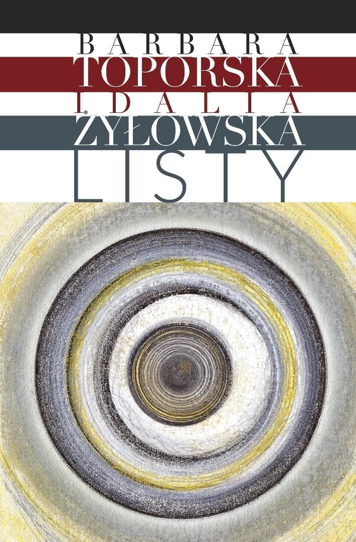 Idalia Żyłowska. Listy - Barbara Toporska. Twarda oprawa