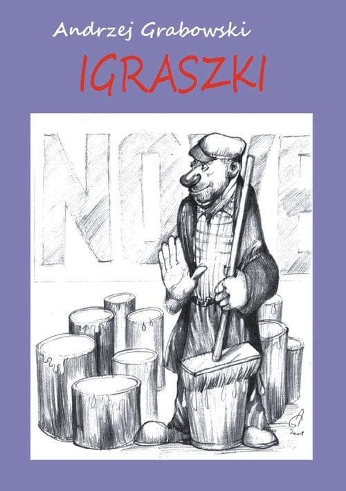 Igraszki - zbiór satyr i grotesek Andrzeja Grabowskiego
