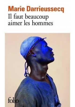 Il faut beaucoup aimer hommes - Marie Darrieussecq 304 strony