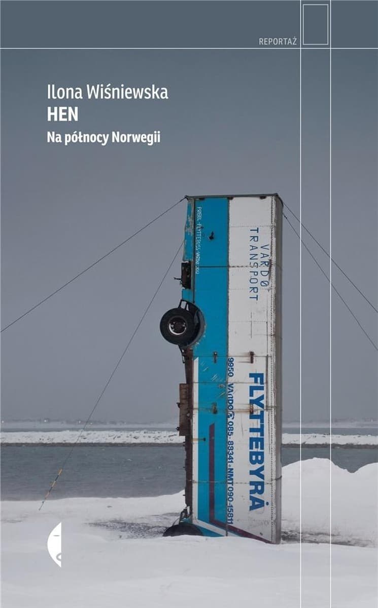 Ilona Wiśniewska Hen. Opowieść o krańcu świata na północy Norwegii