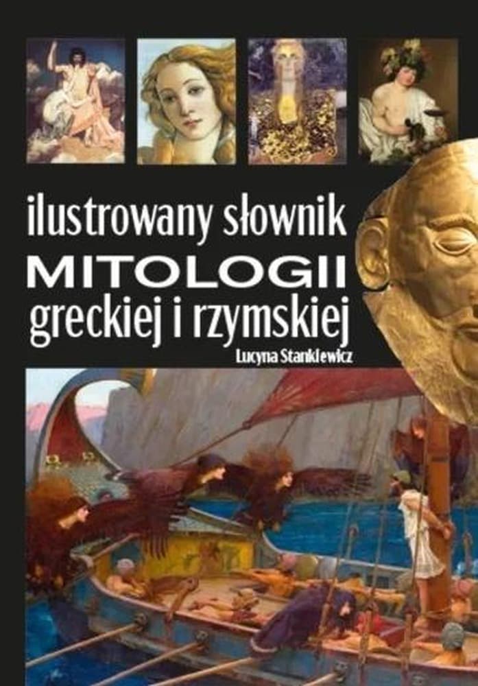 Ilustrowany słownik mitologii greckiej i rzymskiej Lucyny Stankiewicz, twarda oprawa