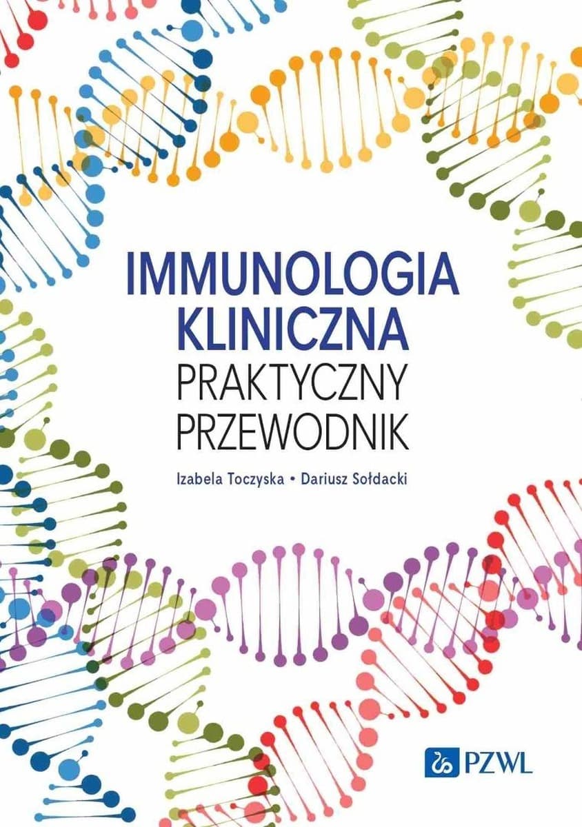 Immunologia kliniczna. Praktyczny przewodnik wydanie 2024