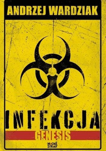 Infekcja T.1 Genesis - Andrzej Wardziak - Horror apokalipsa zombie