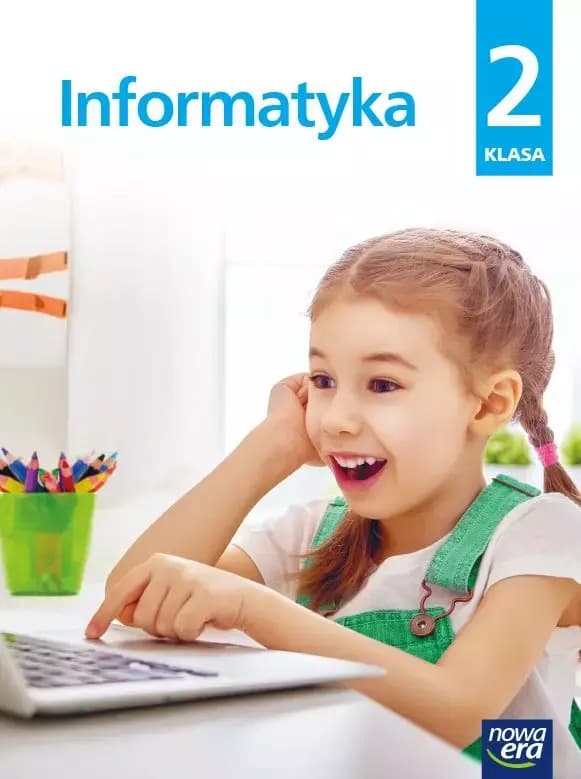 Informatyka zeszyt ćwiczeń klasa 2 Nowa Era