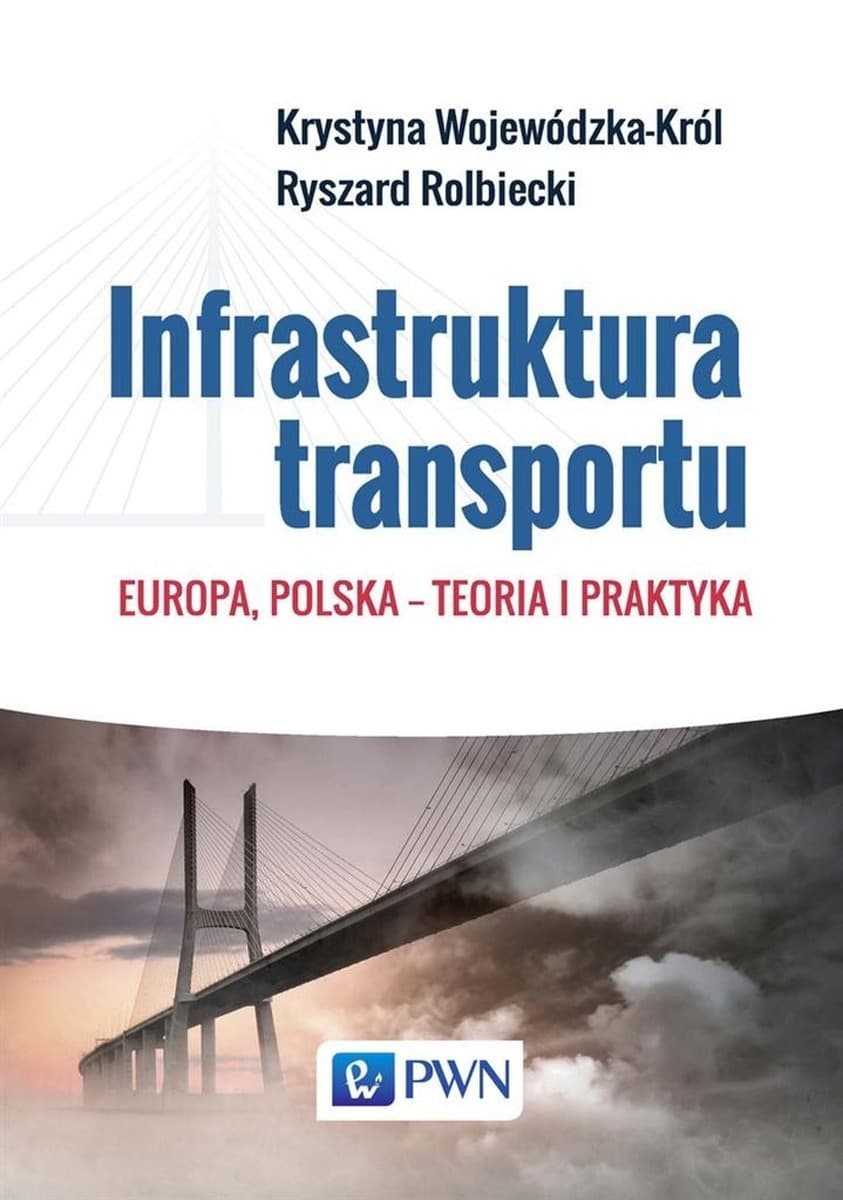 Infrastruktura transportu Europa i Polska analiza i perspektywy