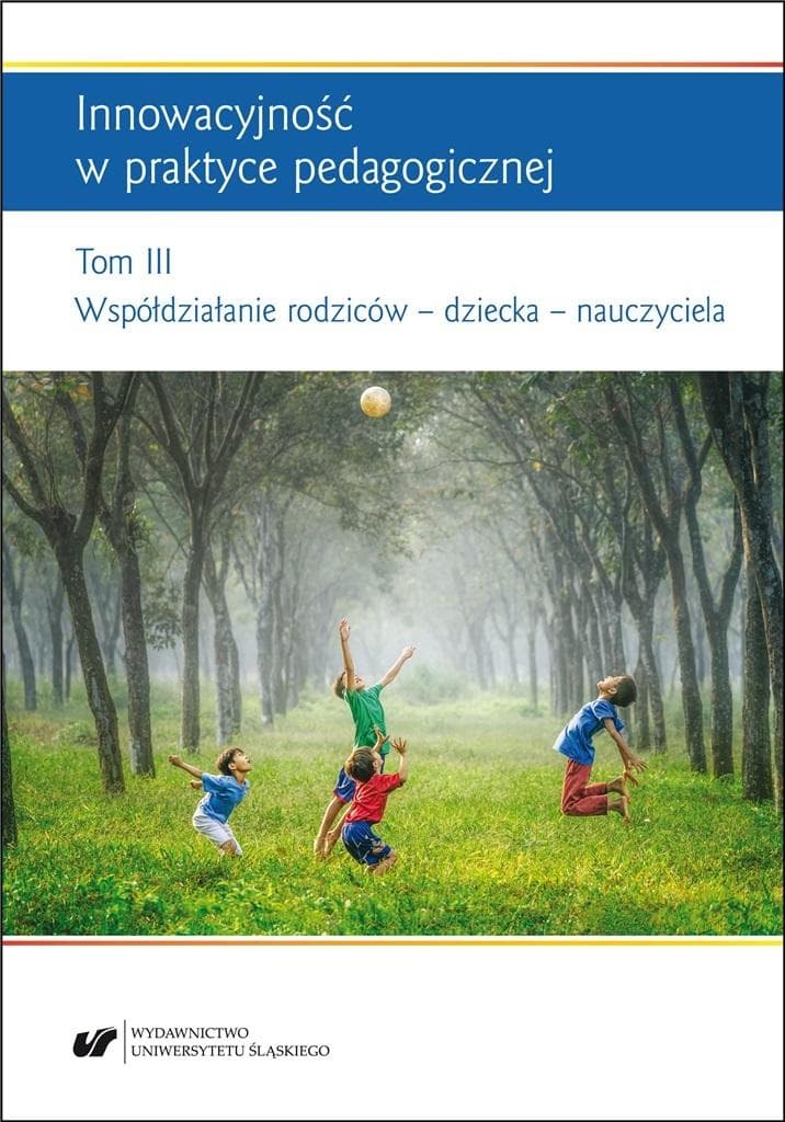 Innowacyjność w praktyce pedagogicznej Tom 3 - red. Monika Sułkowska