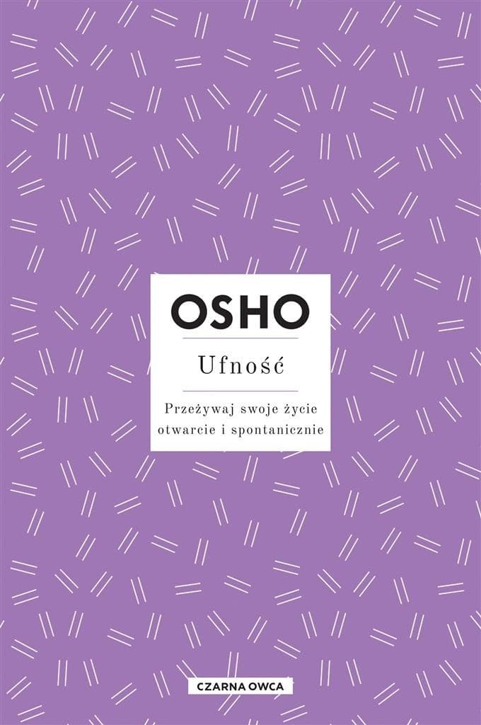Insights Ufność Przeżywaj swoje życie - Osho, Bogusława Jurkevich