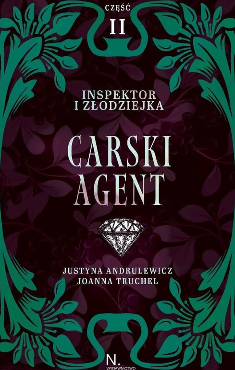 Inspektor i Złodziejka T.1 Carski Agent cz.2 - Justyna Andrulewicz, Joanna Truchel