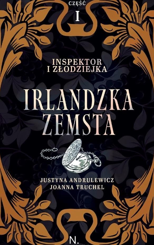 Inspektor i Złodziejka T.1 Irlandzka Zemsta cz.1 - Justyna Andrulewicz, Joanna Truchel