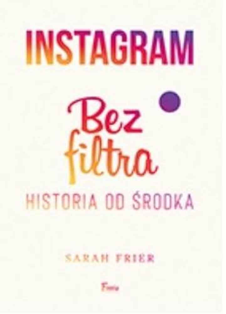 Instagram Bez Filtra. Poradnik