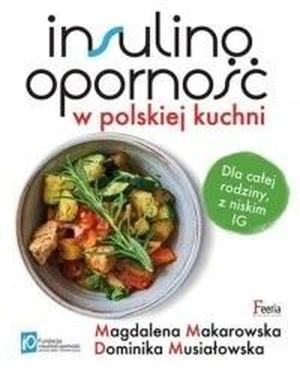 Insulinooporność: W polskiej kuchni wyd. 2022
