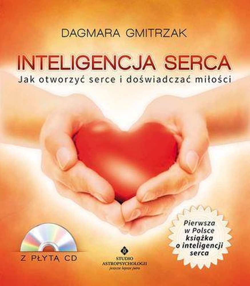 Inteligencja serca: Odkrycia i ćwiczenia Dagmara Gmitrzak