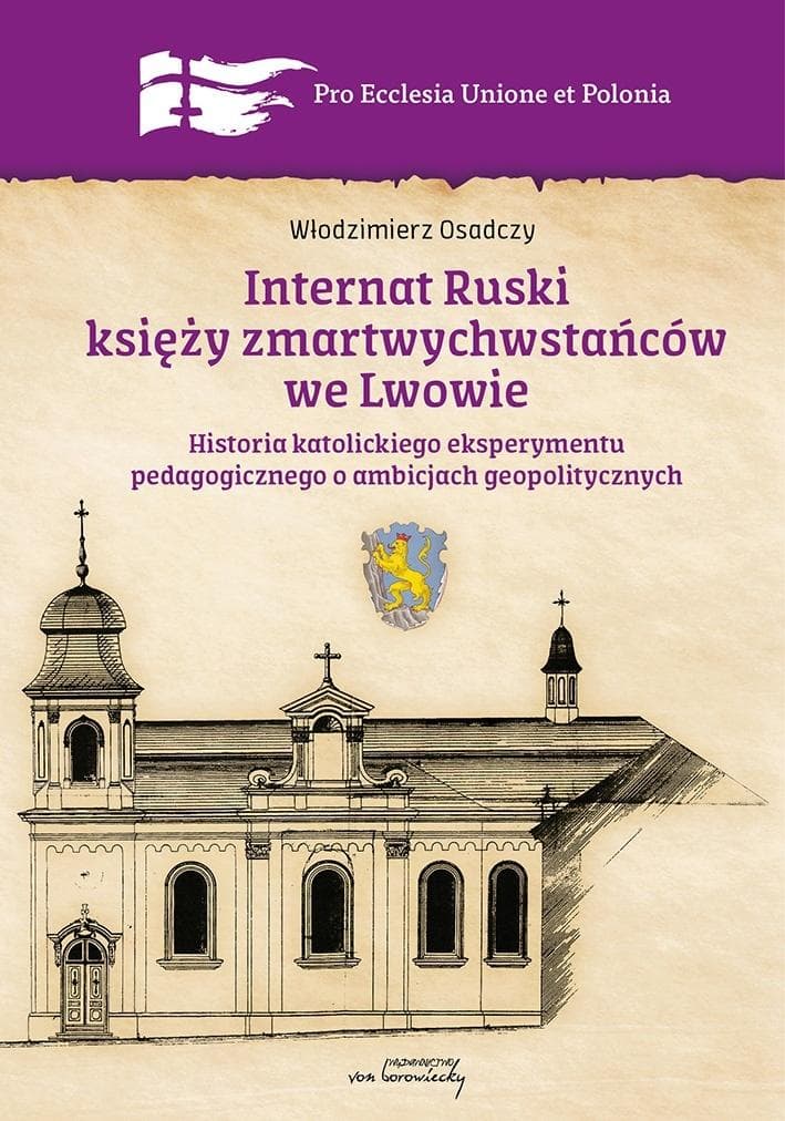 Internat Ruski księży zmartwychwstańców we Lwowie - Włodzimierz Osadczy