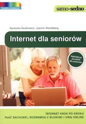 Poradnik internet dla seniorów Samo Sedno 246 stron