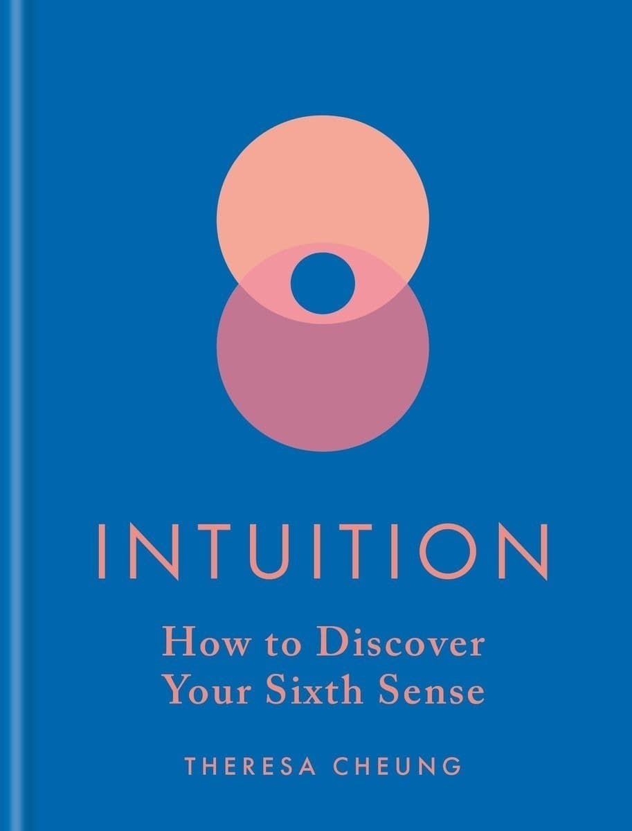 Intuition. How to Discover Your Sixth Sense. wer. angielska