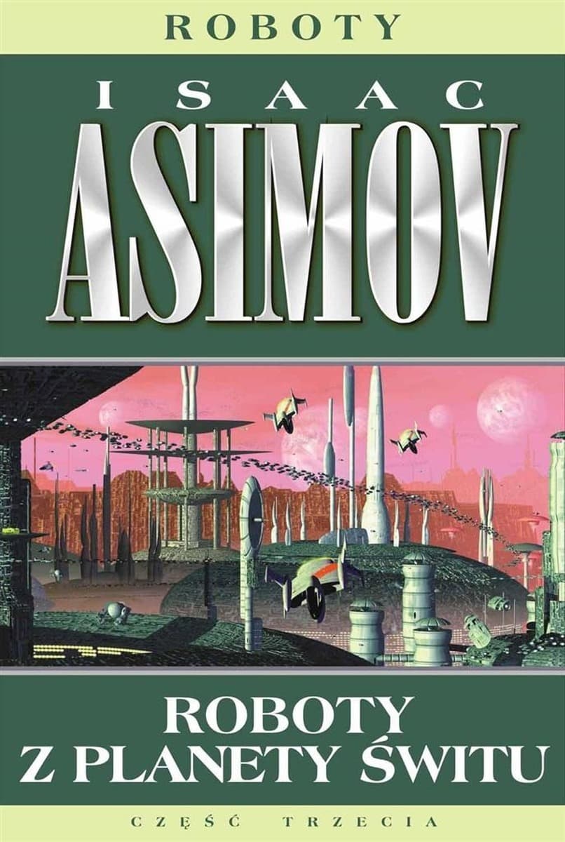Isaac Asimov Roboty z Planety Świtu wydanie 2024