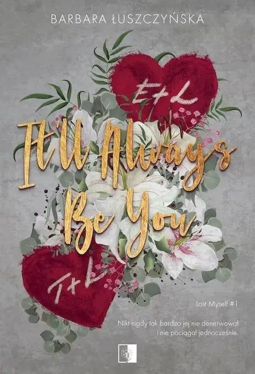 It'll Always Be You. Lost Myself. Tom 1 - powieść