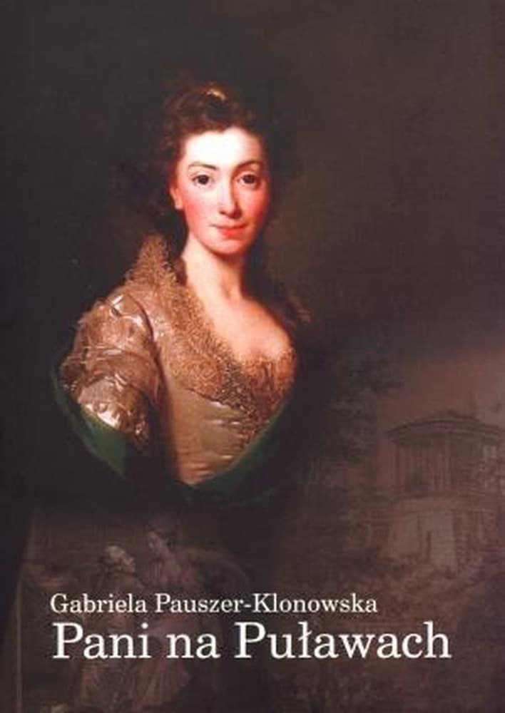 Izabela Czartoryska Pani na Puławach biografia