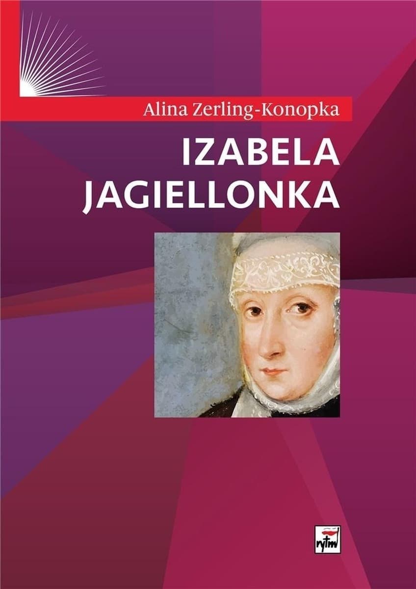 Izabela Jagiellonka. Wydanie 2021
