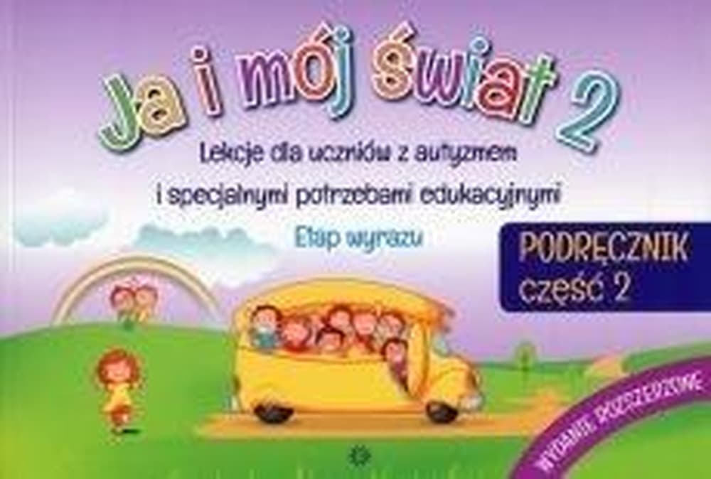 Ja i mój świat 2 - Podręcznik część 2, wydanie 2017, praca zbiorowa