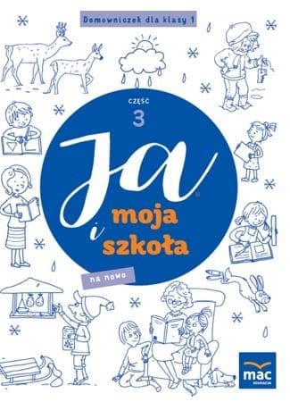Ja i Moja Szkoła Domowniczek SP 1 cz. 3 - Ćwiczenia dla klas 1-3
