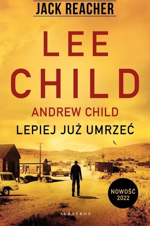 Lepiej już umrzeć. Jack Reacher