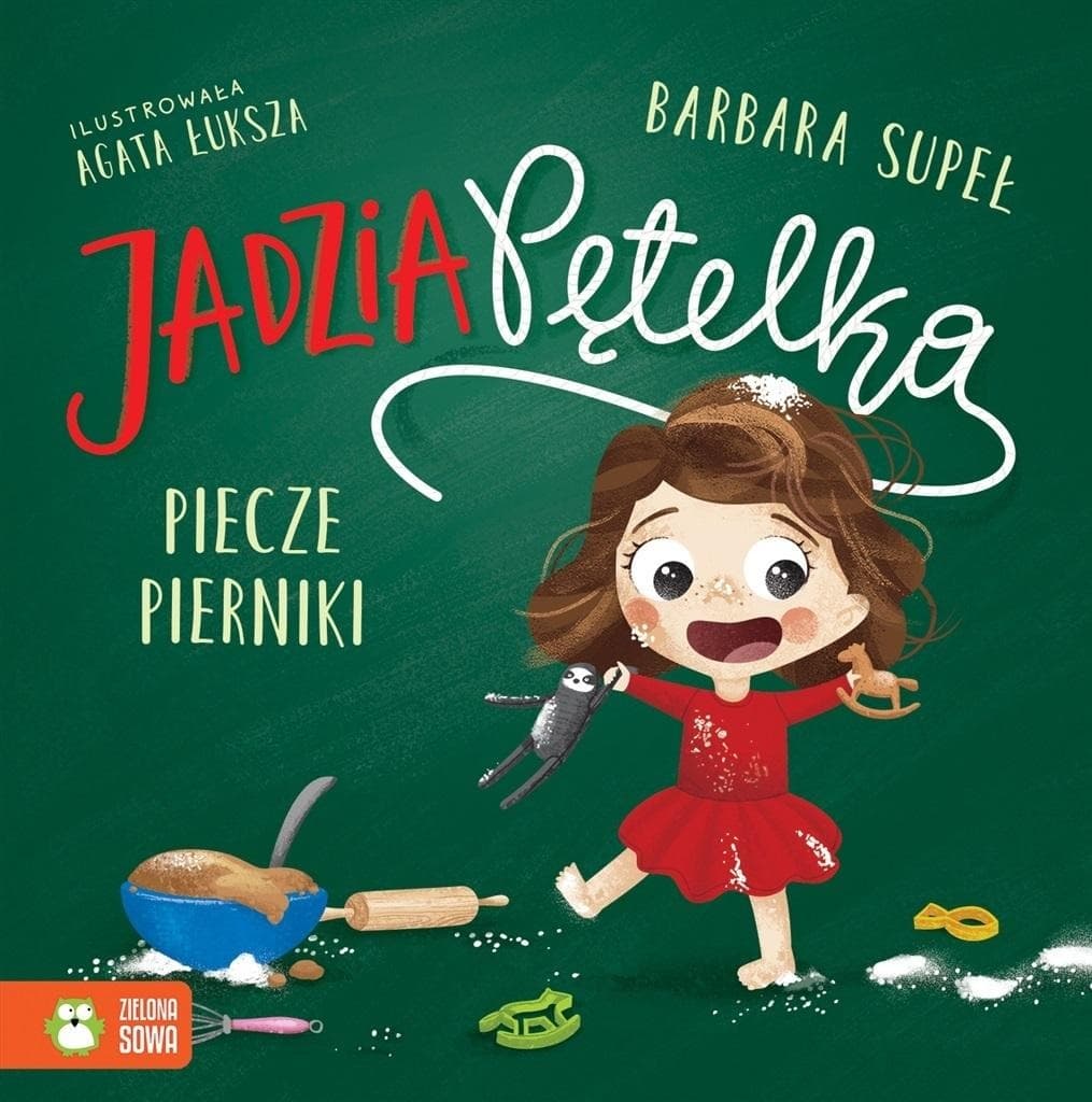 Jadzia Pętelka piecze pierniki - książka dla dzieci