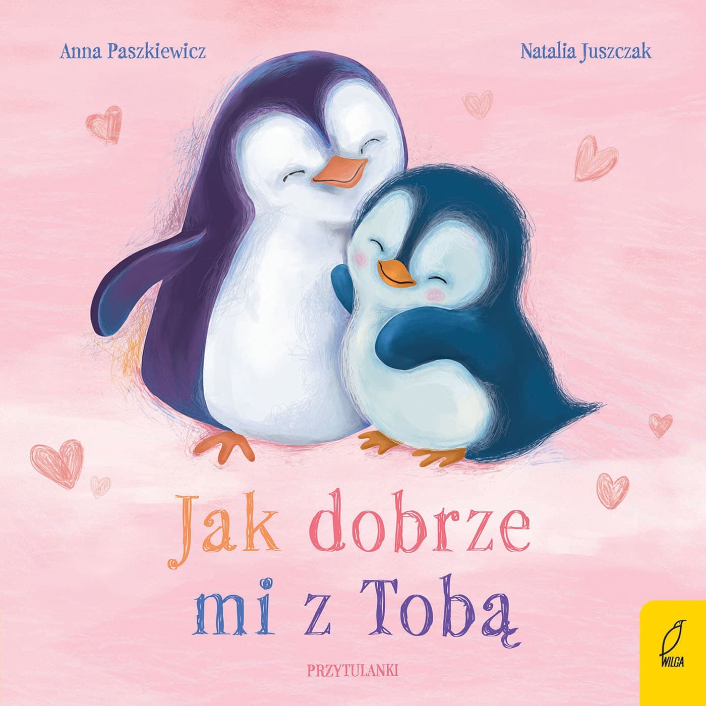 Jak dobrze mi z Tobą. Przytulanki