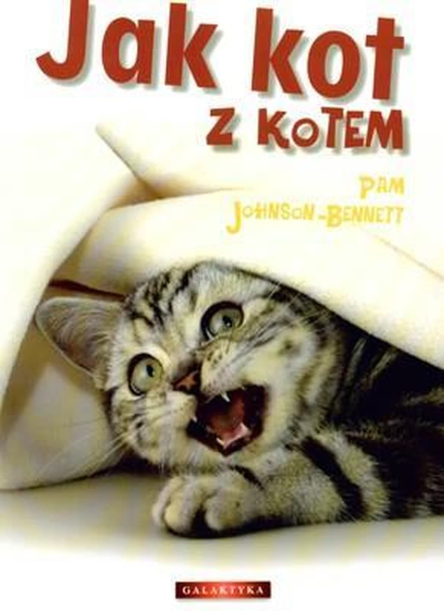 Jak kot z kotem - Poradnik dla opiekunów wielu kotów Pam Johnson-Bennett