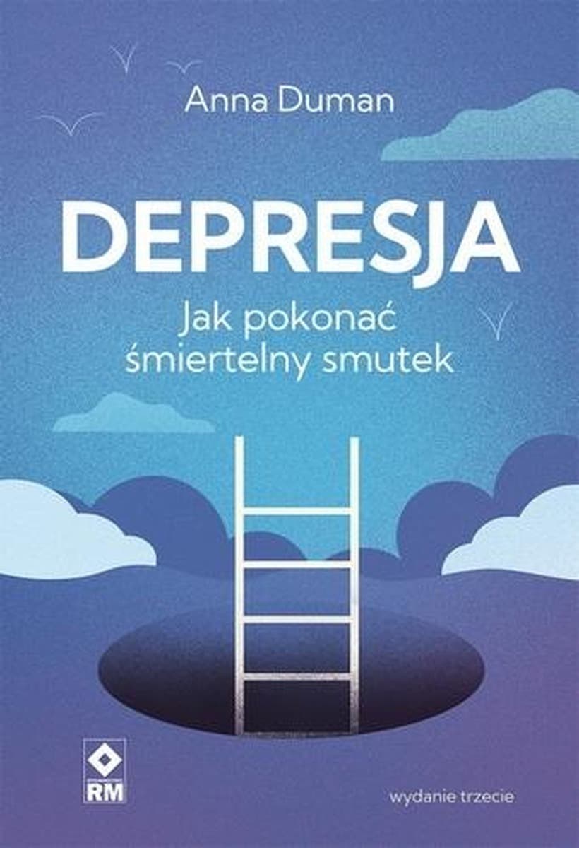 Jak pokonać śmiertelny smutek poradnik o depresji wydanie 2024