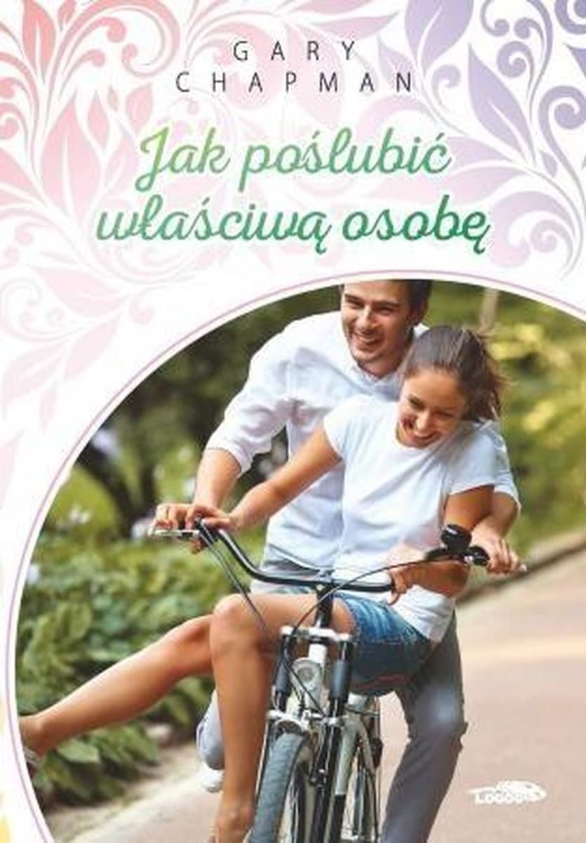 Jak poślubić właściwą osobę - poradnik Gary Chapman