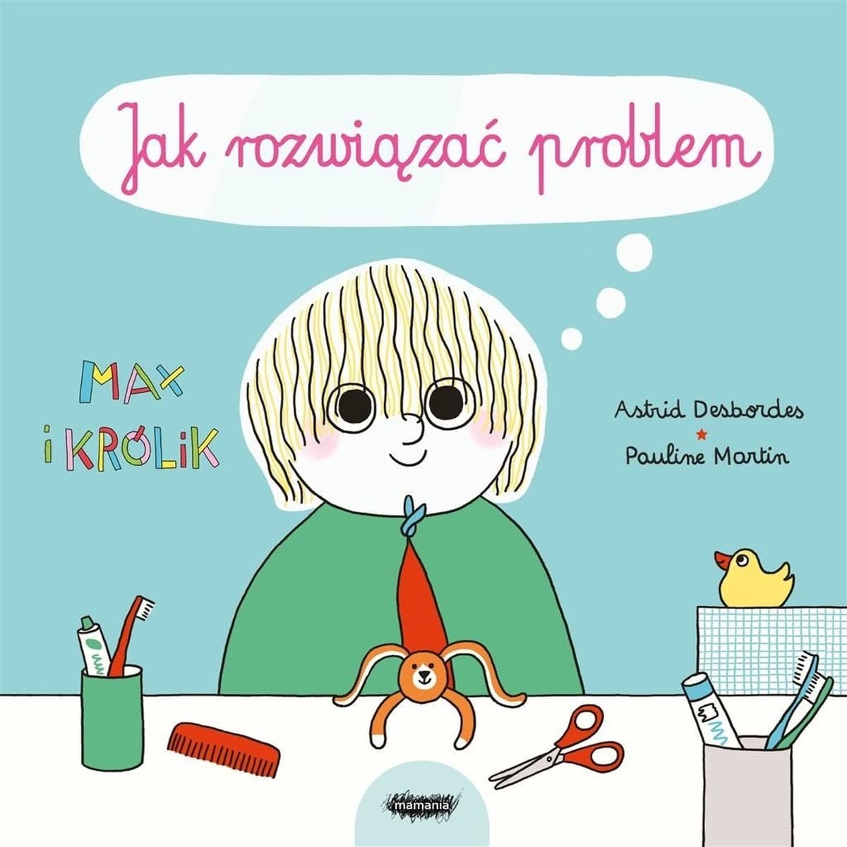 Jak rozwiązać problem. Max i królik - książka dla dzieci