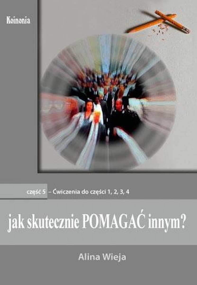 Jak skutecznie pomagać innym? część 5 - Ćwiczenia