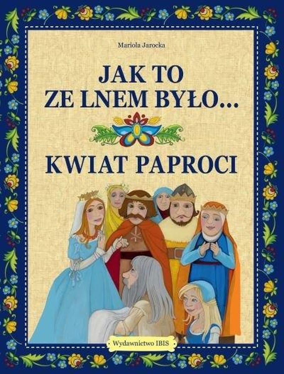Jak to ze lnem było Kwiat paproci - Książka dla dzieci