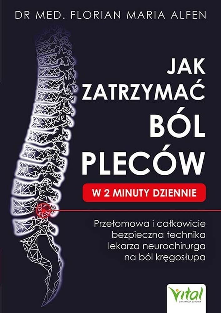 Jak zatrzymać ból pleców w 2 minuty. Technika na ból kręgosłupa