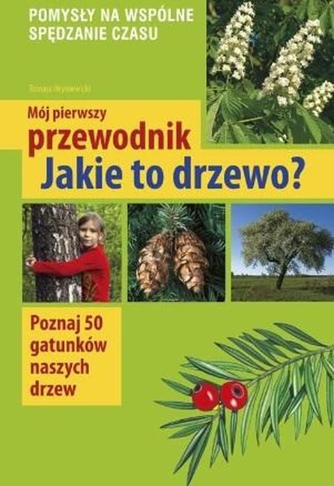 Jakie to drzewo?. Młody Obserwator Przyrody wydanie 2023