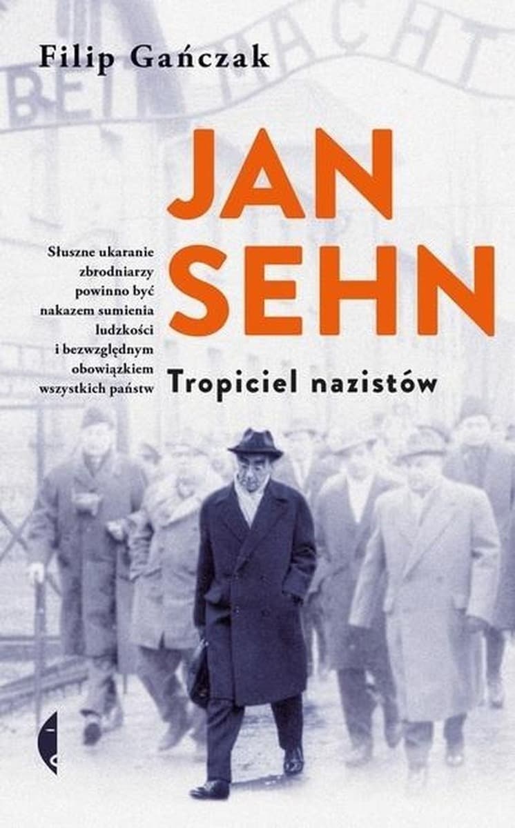 Jan Sehn tropiciel nazistów biografia Filipa Gańczaka