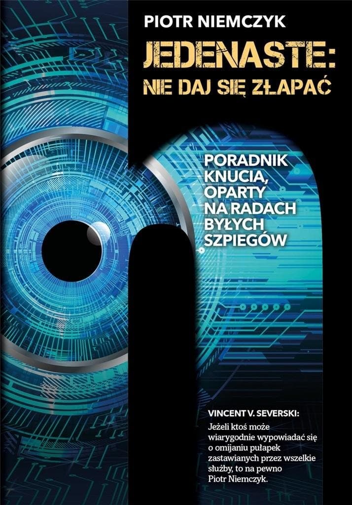 Jedenaste: Nie daj się złapać - Piotr Niemczyk. Poradnik bezpieczeństwa w sieci