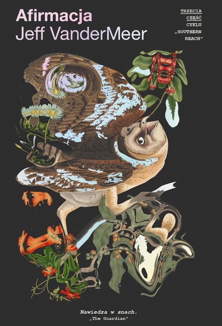 Jeff VanderMeer - Afirmacja Southern Reach Tom 3 (powieść science fiction)
