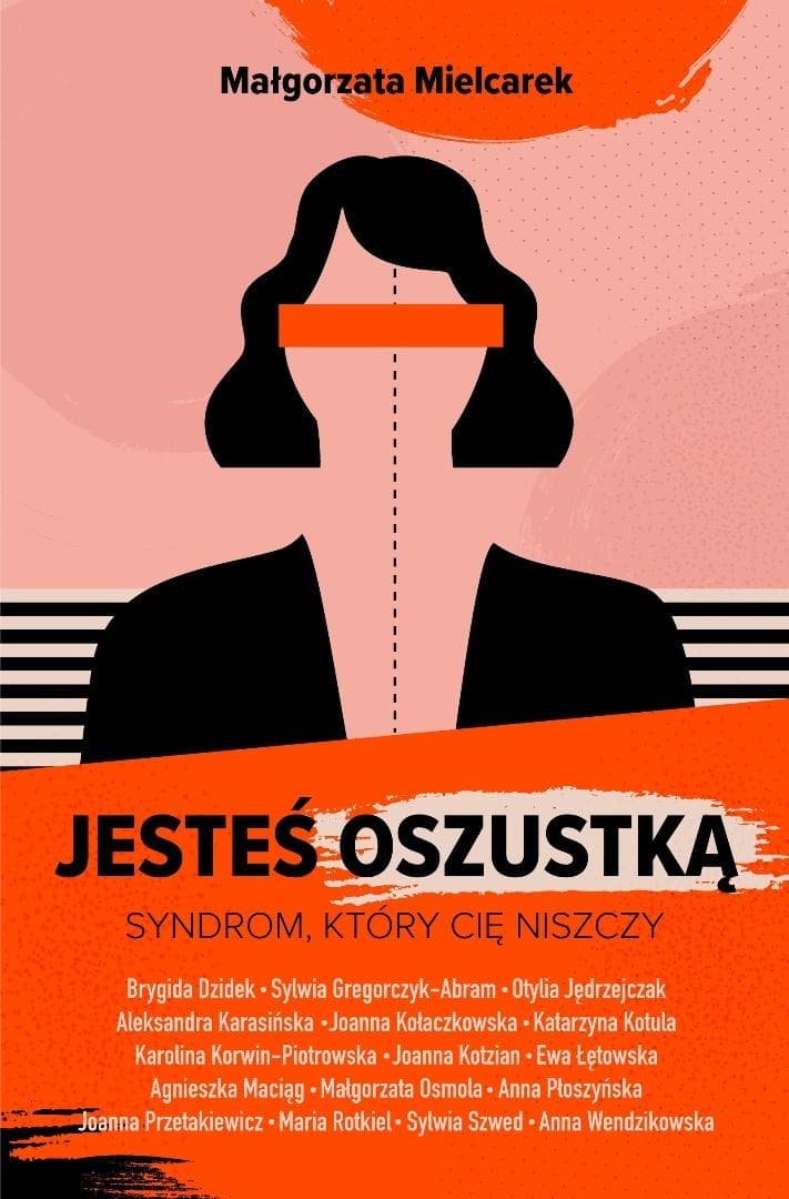 Jesteś oszustką. Syndrom, który cię niszczy - Małgorzata Mielcarek książka poradnik 272 strony