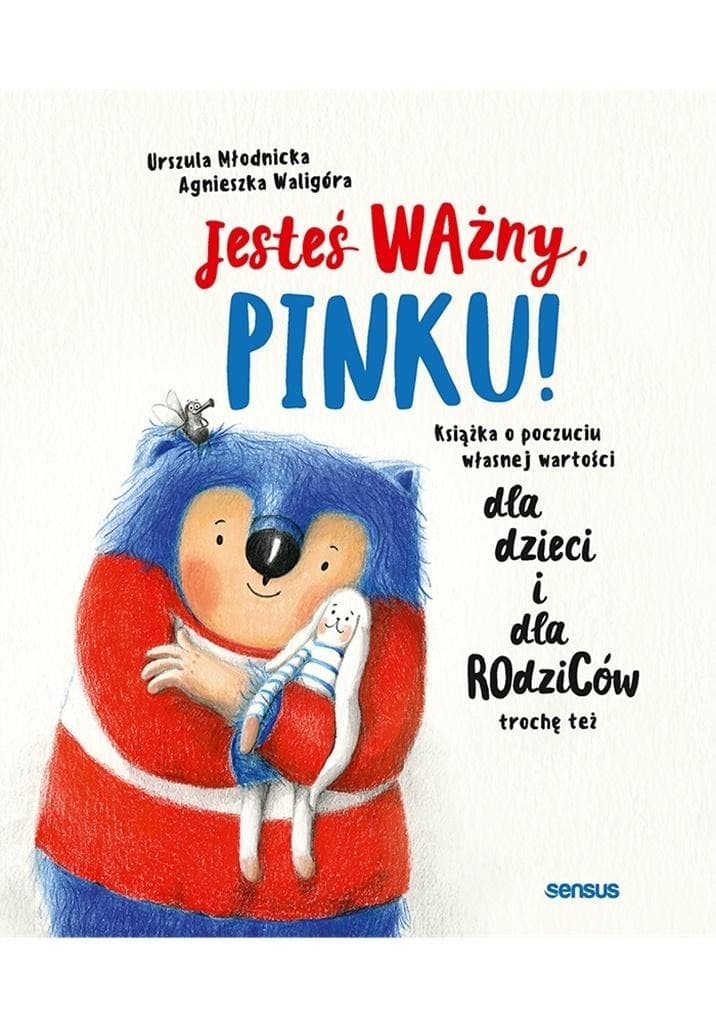 Jesteś ważny, Pinku! Książka dla dzieci