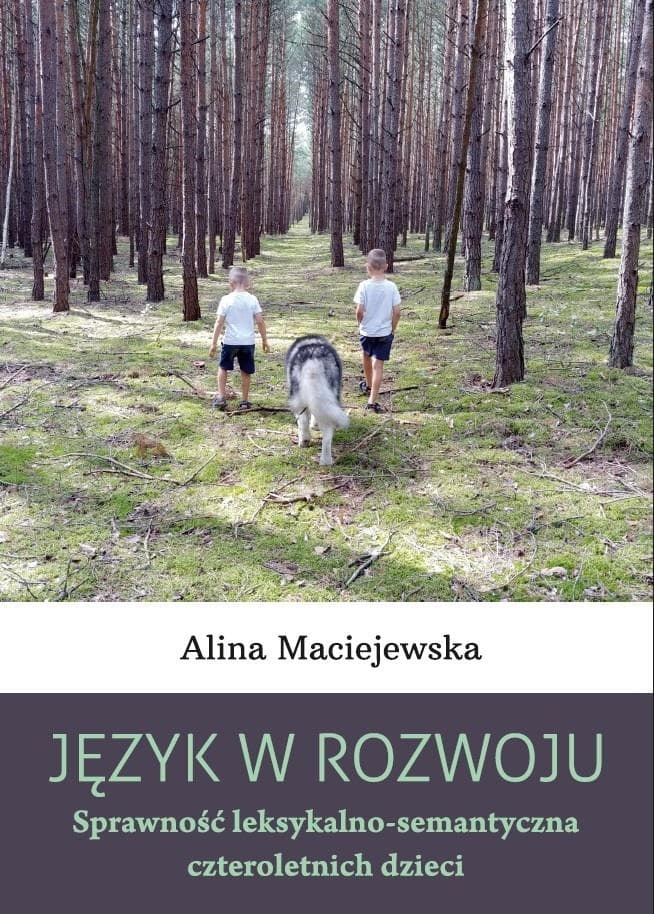Język w rozwoju. Sprawność leksykalno... - Alina Maciejewska
