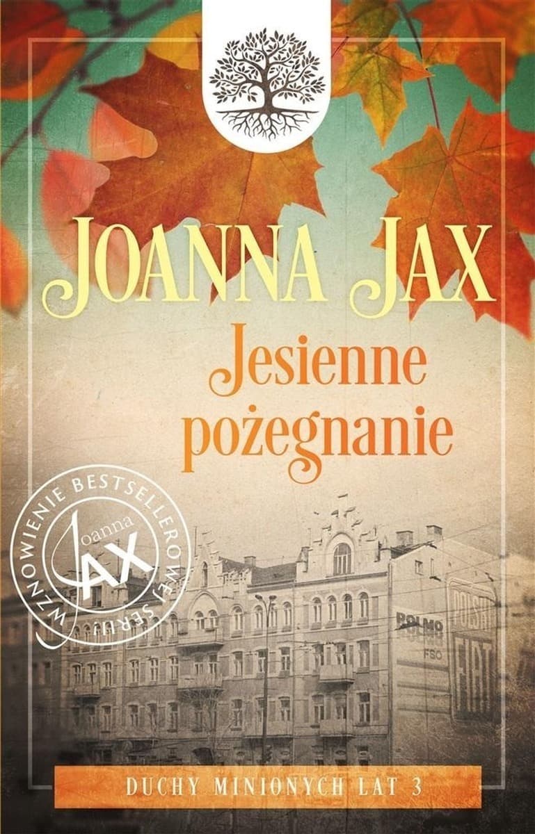 Joanna Jax Duchy minionych lat T.3 Jesienne pożegnanie