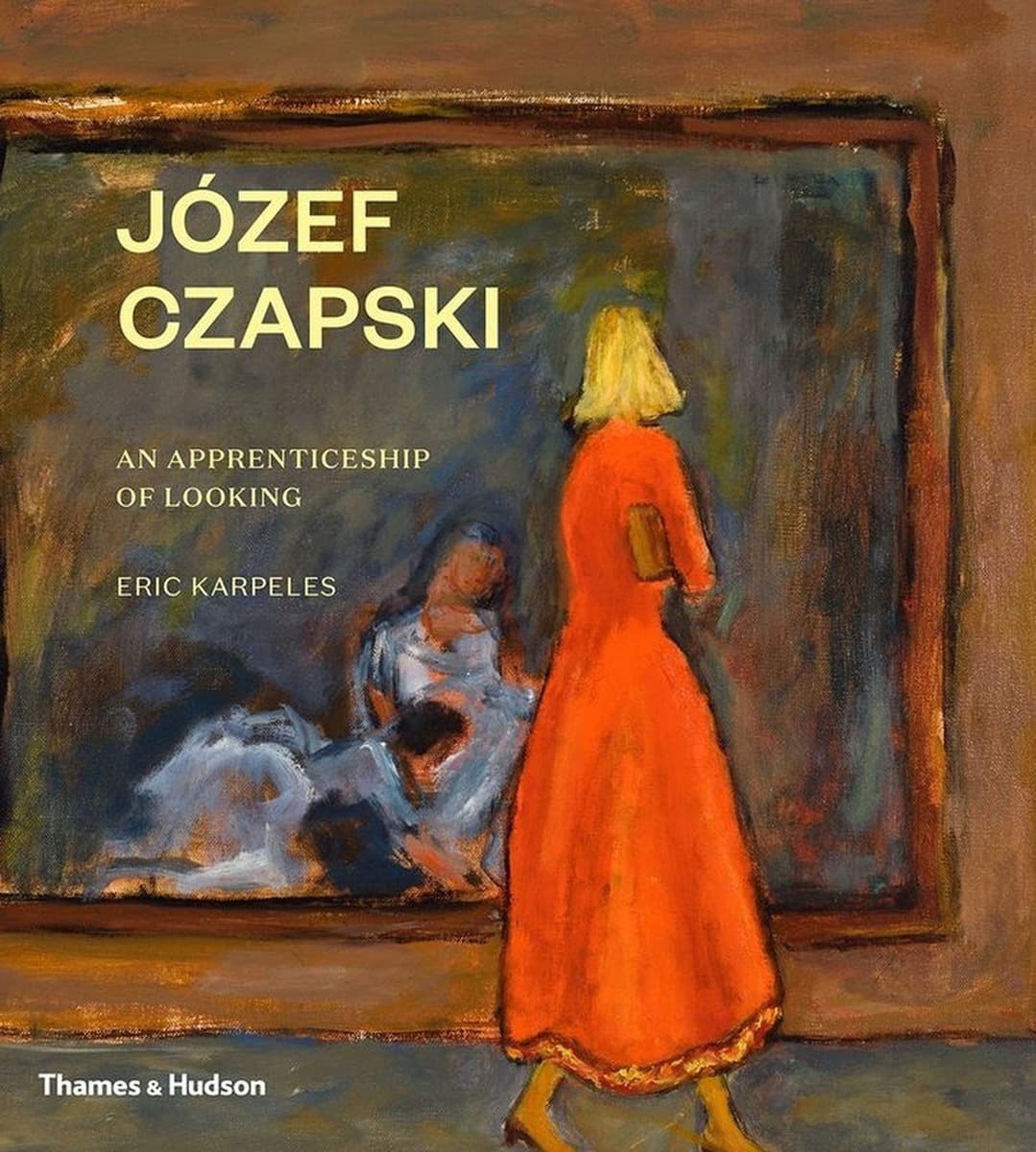 Józef Czapski: An apprenticeship of looking wer. angielska