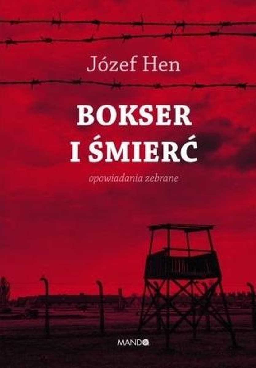 Józef Hen Bokser i śmierć. Opowiadania zebrane, wydanie twarde