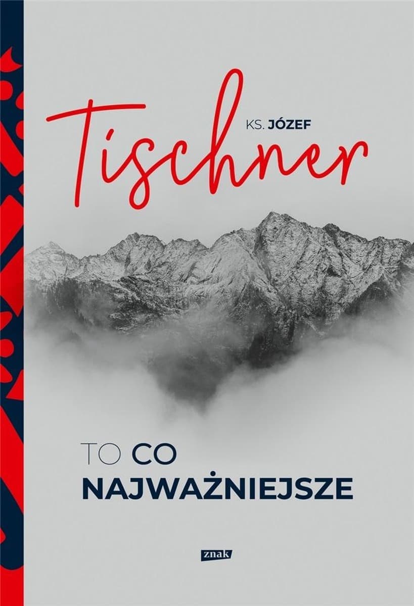 Józefa Tischnera Zbiór esencji myśli na XXI wiek