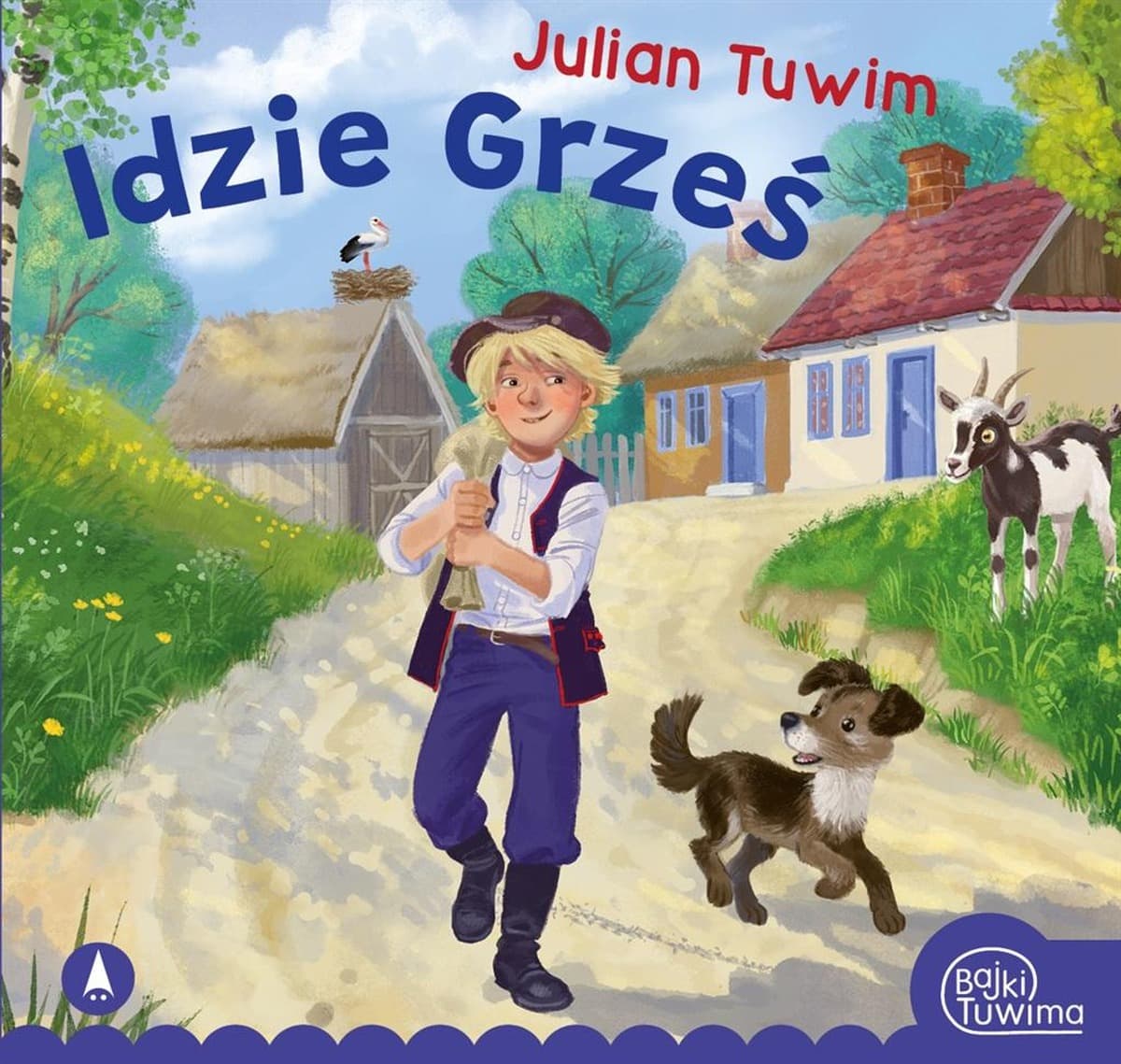 Julian Tuwim: Idzie Grześ - bajki i wiersze dla dzieci